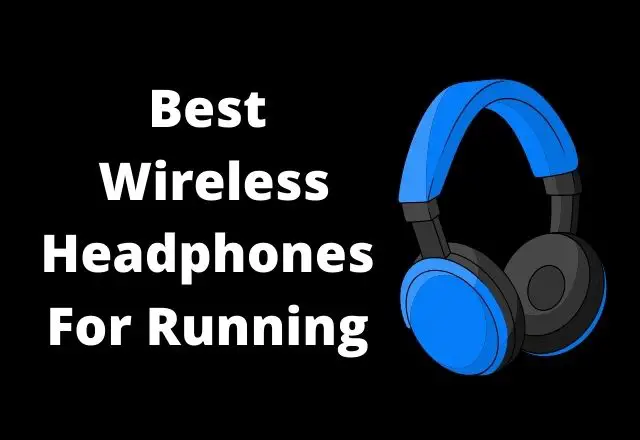 Best Wireless Headphones for Running