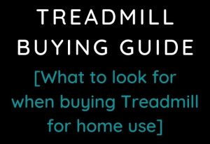 How to buy treadmill for home use in India